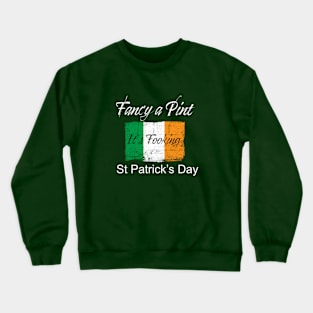 St Patricks Day 'Fancy a Pint' Crewneck Sweatshirt